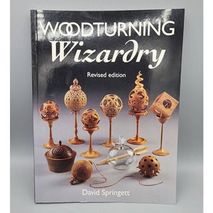 Woodturning Wizardry By David Springett Revised Edition Paperback Woodworker